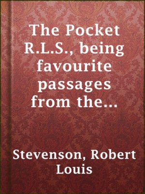 cover image of The Pocket R.L.S., being favourite passages from the works of Stevenson